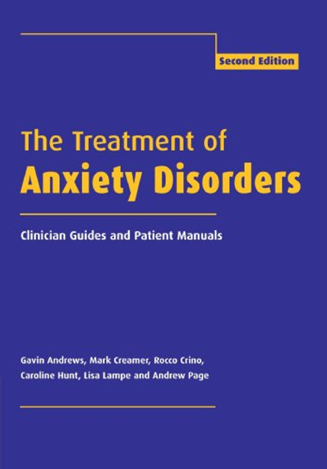 The Treatment of Anxiety Disorders: Clinician Guides and Patient Manuals