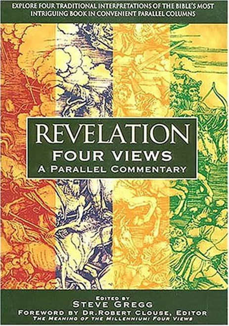 Revelation:  Four Views: A Parallel Commentary