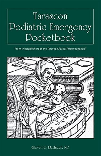 Tarascon Pediatric Emergency Pocketbook (Rothrock, Tarascon Pediatric Emergency Pocketbook)