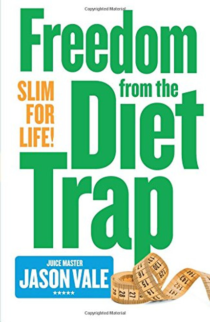 Slim for Life: Freedom from the Diet Trap