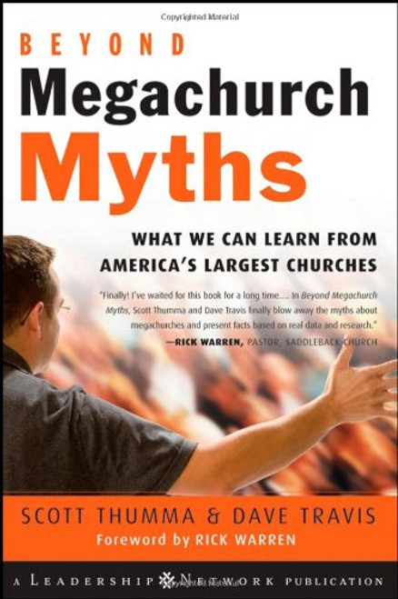 Beyond Megachurch Myths: What We Can Learn from America's Largest Churches