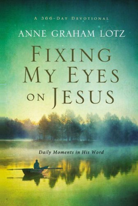 Fixing My Eyes on Jesus: Daily Moments in His Word
