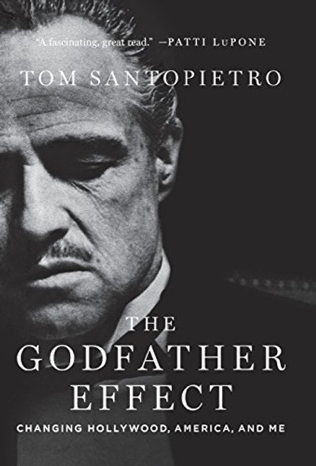 The Godfather Effect: Changing Hollywood, America, and Me