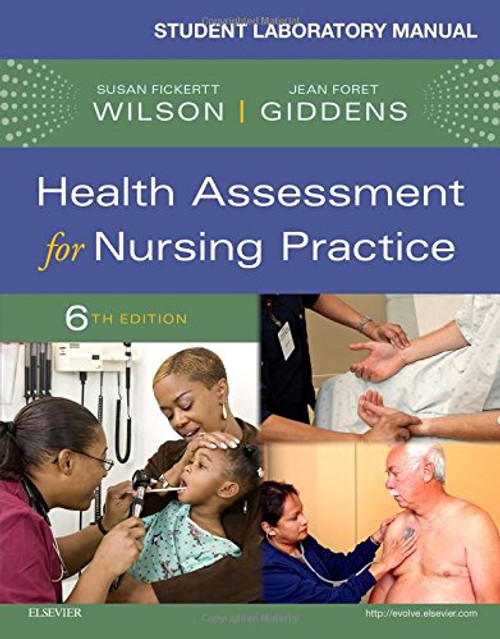 Student Laboratory Manual for Health Assessment for Nursing Practice, 6e