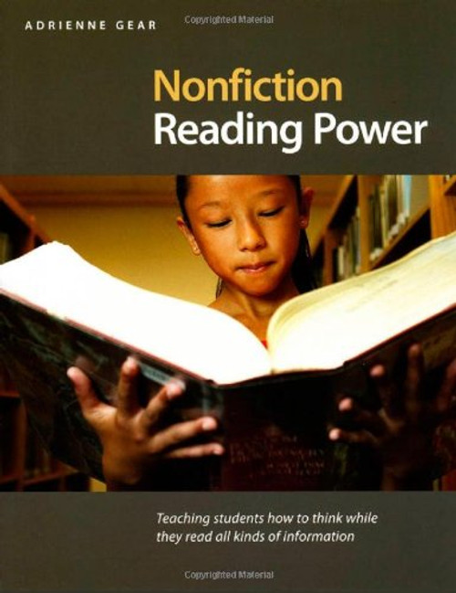 Nonfiction Reading Power: Teaching Students How to Think While THey Read all Kinds of Information