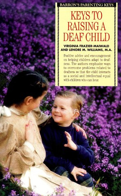 Keys to Raising a Deaf Child (Parenting Keys)