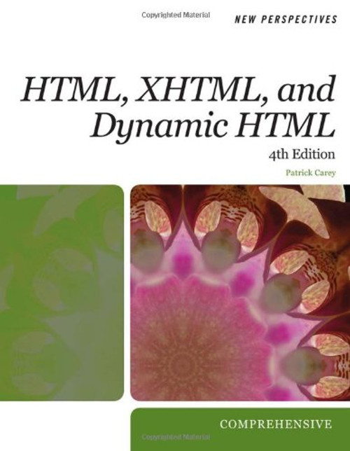New Perspectives on HTML, XHTML, and Dynamic HTML: Comprehensive (Available Titles Skills Assessment Manager (SAM) - Office 2010)