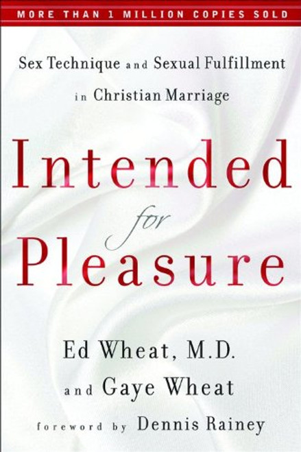 Intended for Pleasure: Sex Technique and Sexual Fulfillment in Christian Marriage