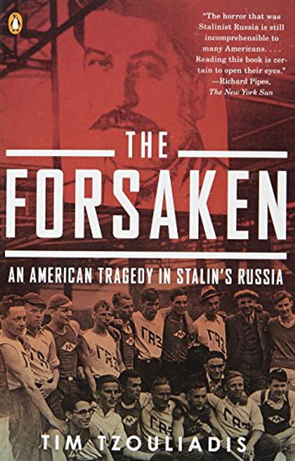 The Forsaken: An American Tragedy in Stalin's Russia