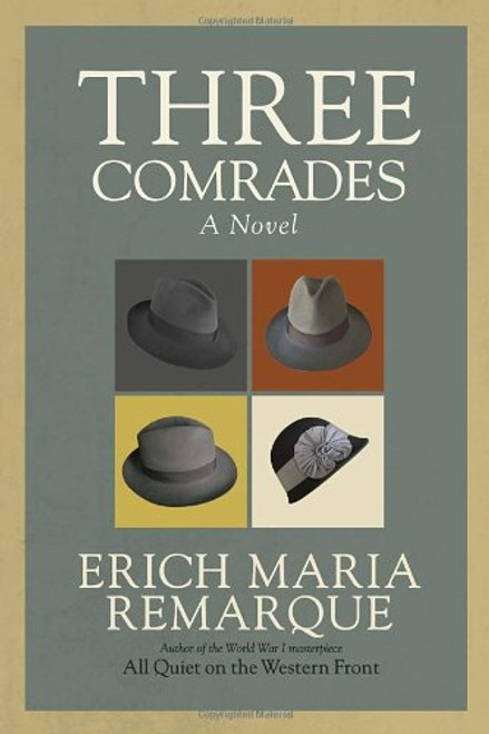 Three Comrades: A Novel