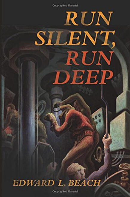 Run Silent, Run Deep (CLASSICS OF NAVAL LITERATURE)