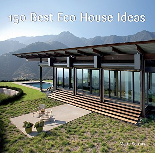 150 Best Eco House Ideas