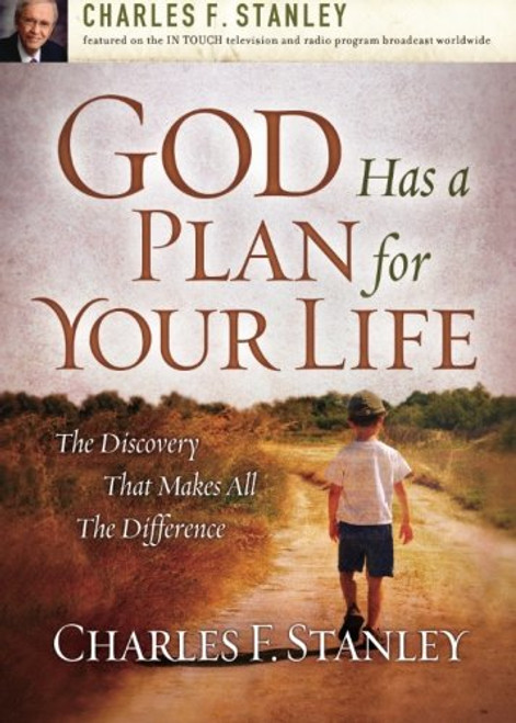 God Has a Plan for Your Life: The Discovery that Makes All the Difference