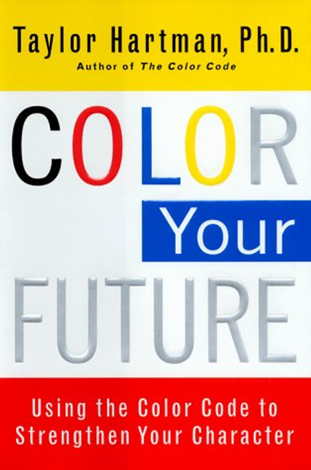 Color Your Future: Using the Color Code to Strenghthen Your Character