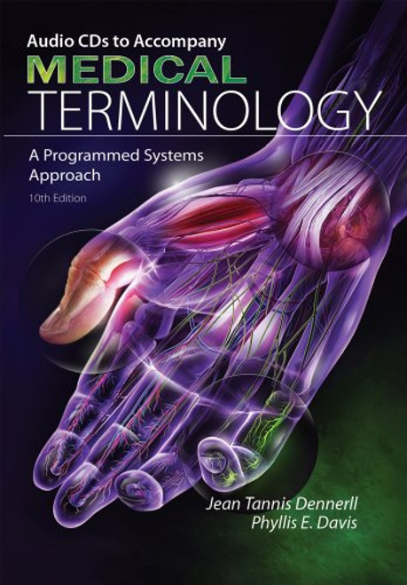 Audio CD-ROMs for Dennerll/Davis' Medical Terminology: A Programmed Systems Approach, 10th