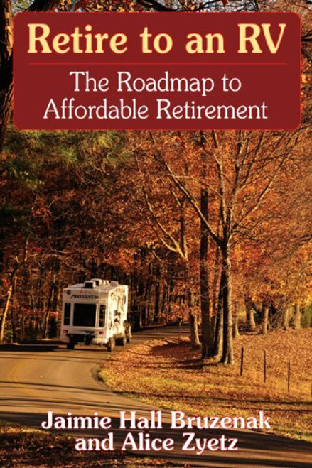 Retire to an RV: The Roadmap to Affordable Retirement