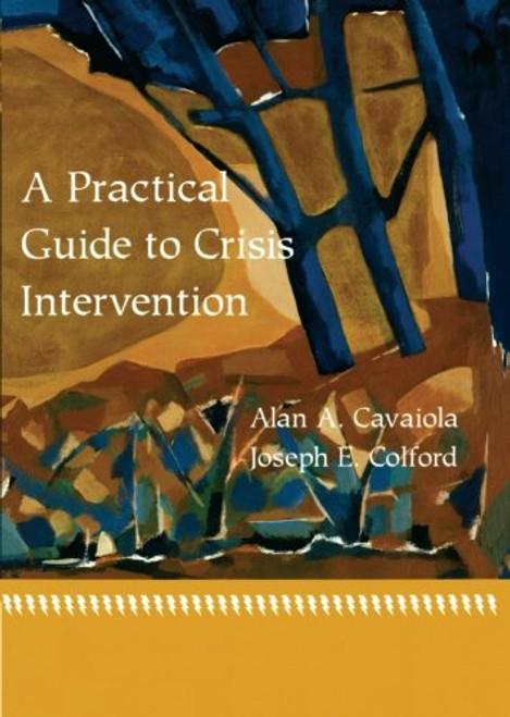 A Practical Guide to Crisis Intervention