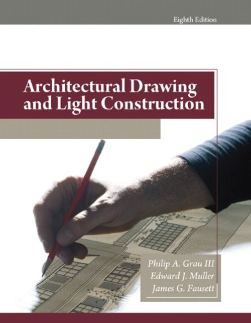Architectural Drawing and Light Construction (8th Edition)