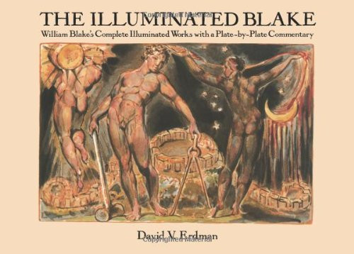 The Illuminated Blake: William Blake's Complete Illuminated Works with a Plate-by-Plate Commentary