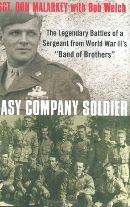 Easy Company Soldier: The Legendary Battles of a Sergeant from World War II's Band of Brothers