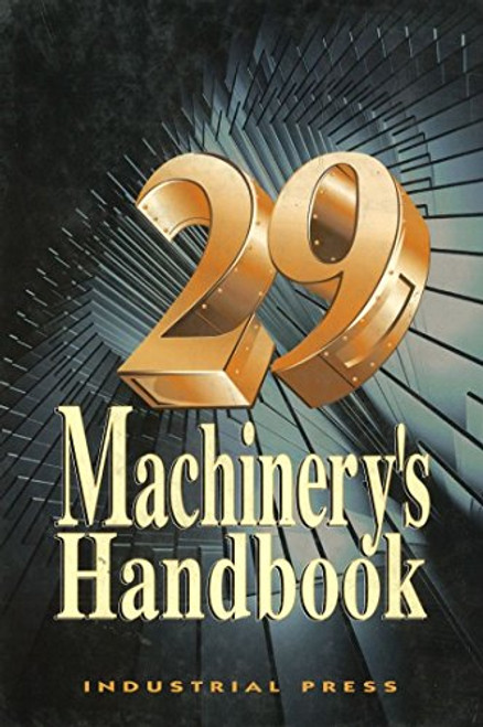 Machinery's Handbook 29th Edition - Large Print (Machinery's Handbook (Large Print))