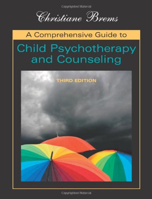 A Comprehensive Guide to Child Psychotherapy and Counseling