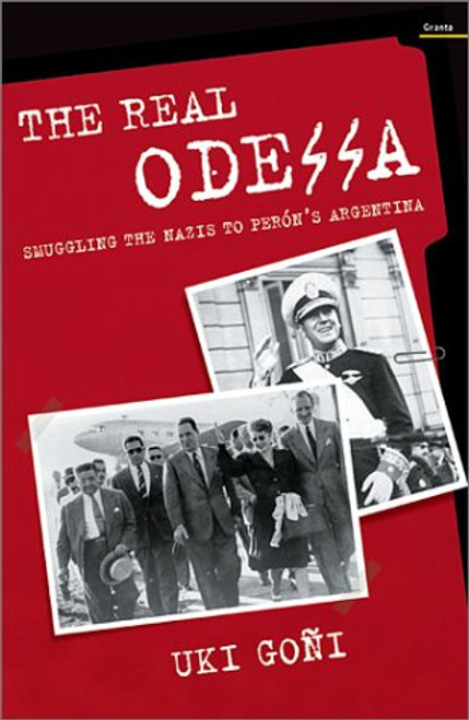 The real Odessa: how Peron brought to Nazi war criminals to Argentina