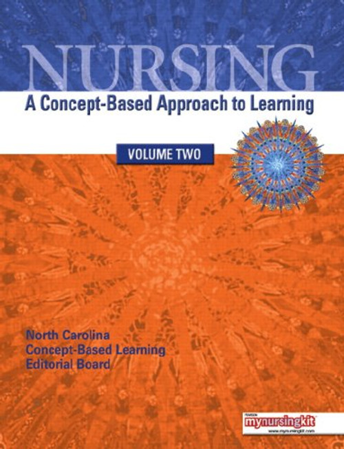 Nursing: A ConceptBased Approach to Learning, Volume 2