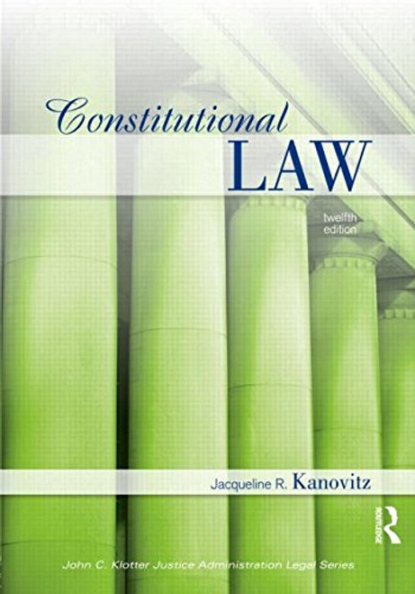 Constitutional Law (John C. Klotter Justince Administration Legal Series)
