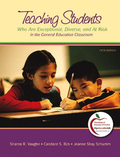 Teaching Students Who are Exceptional, Diverse, and At Risk in the General Education Classroom, 5th Edition