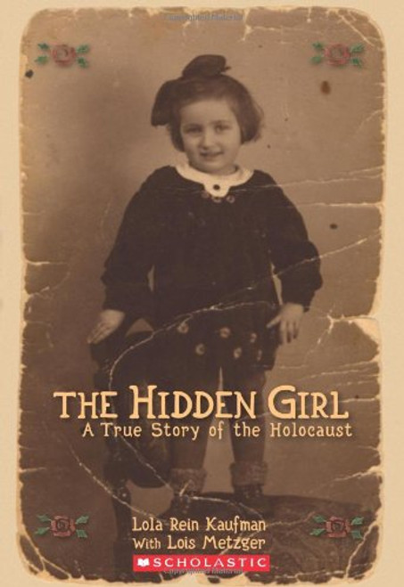 Hidden Girl, The:  A True Story of the Holocaust