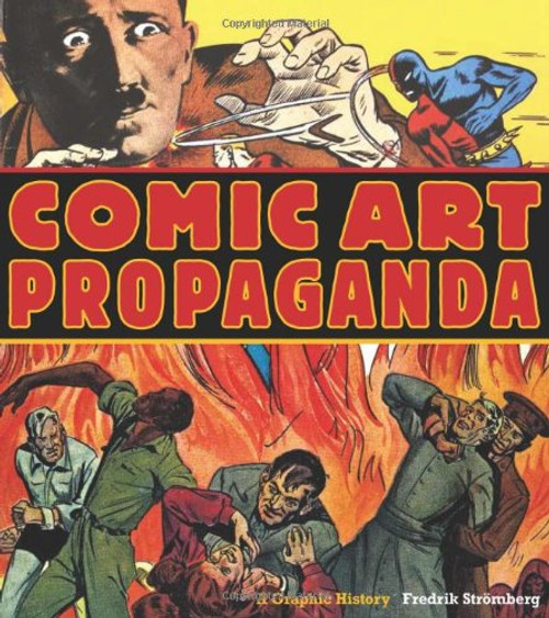 Comic Art Propaganda: A Graphic History