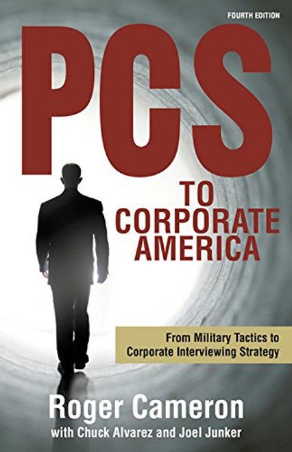 PCS to Corporate America: From Military Tactics to Corporate Interviewing Strategy