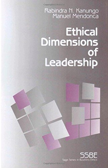 Ethical Dimensions of Leadership (SAGE Series on Business Ethics)