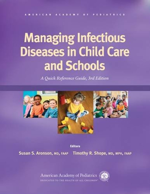 Managing Infectious Diseases in Child Care and Schools: A Quick Reference Guide