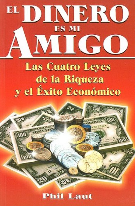 El Dinero es mi Amigo (Spanish Edition)