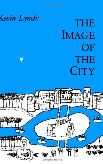 The Image of the City (Harvard-MIT Joint Center for Urban Studies Series)