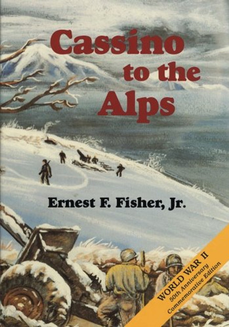 Cassino to the Alps (United States Army in World War II: The Mediterranean Theater of Operations)