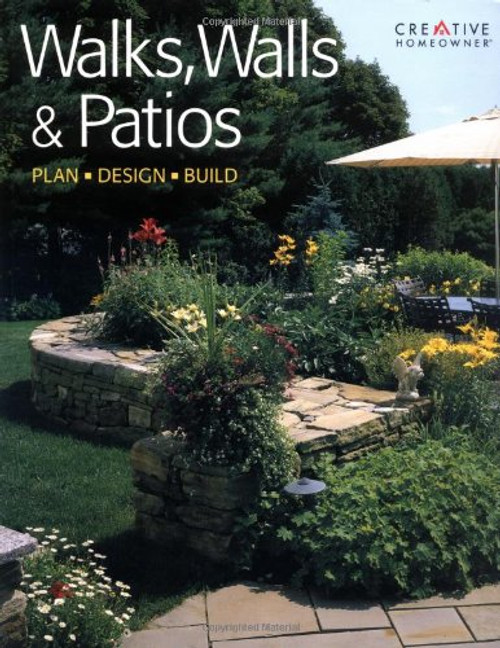 Walks, Walls & Patios: Plan, Design & Build