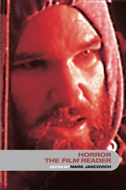 Horror, The Film Reader (In Focus: Routledge Film Readers)