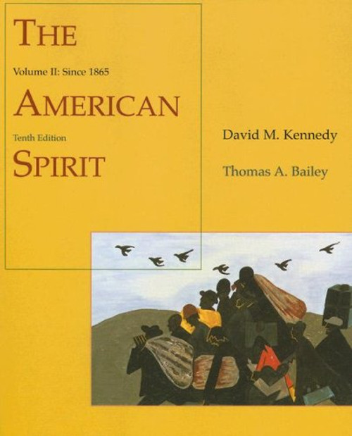 2: The American Spirit: United States History as Seen by Contemporaries, Volume II: Since 1865
