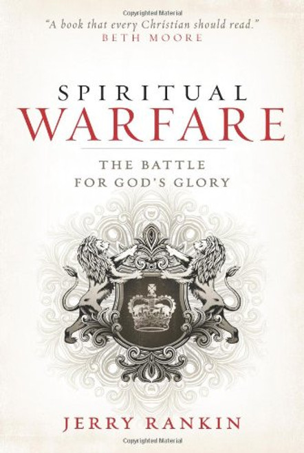 Spiritual Warfare: The Battle for God's Glory
