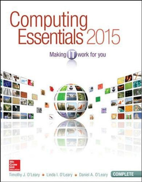 Computing Essentials 2015 Complete Edition (O'Leary)