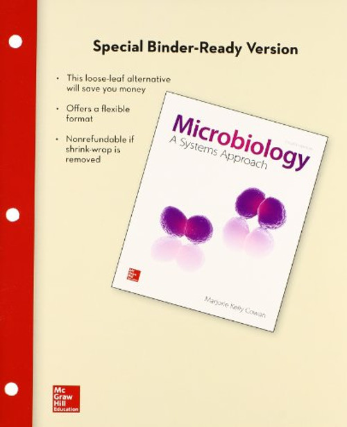 Loose Leaf Version for Microbiology: A Systems Approach