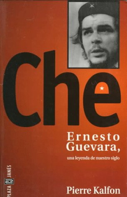 Che Ernesto Guevara, una leyenda de nuestro siglo