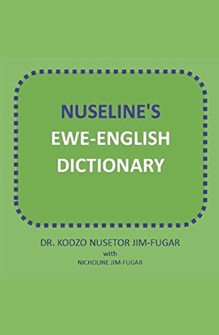 Nuseline's Ewe-English Dictionary