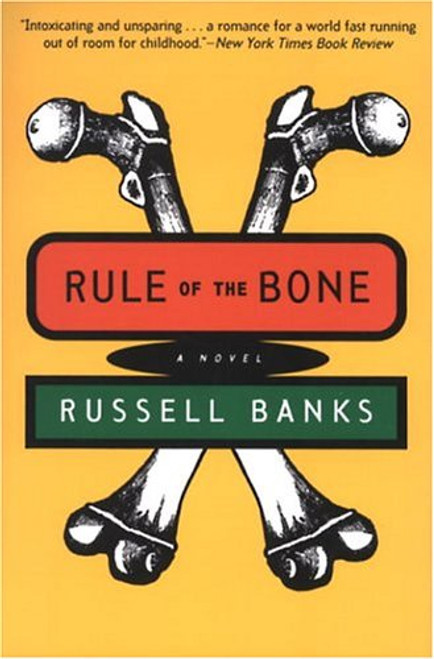 Rule of the Bone : A Novel