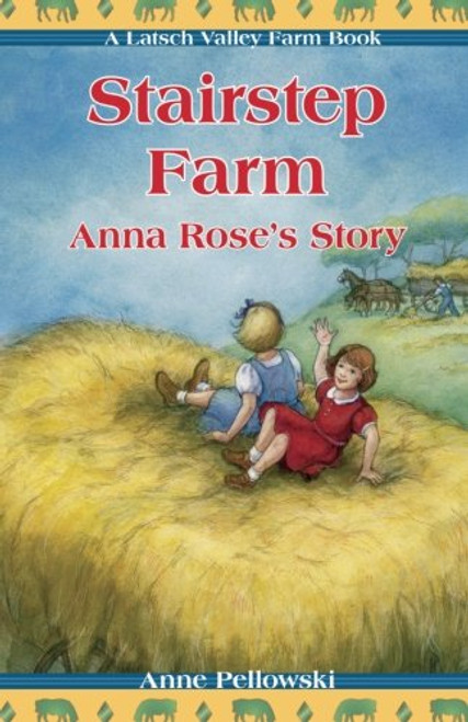 Stairstep Farm: Anna Rose's Story (Latsch Valley Farm) (Latsch Valley Farm Series) (Volume 3)