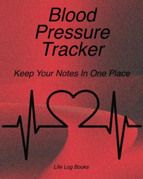 Blood Pressure Tracker: Blood Pressure Log. 52 week journal to track daily blood pressure, time,and pulse. Portable 8x 10