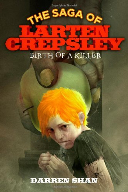 Birth of a Killer (The Saga of Larten Crepsley)